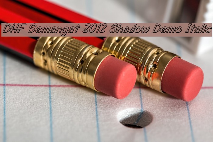 DHF Semangat 2012 Shadow Demo Italic Font examples