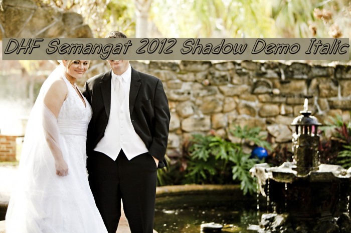 DHF Semangat 2012 Shadow Demo Italic Font examples