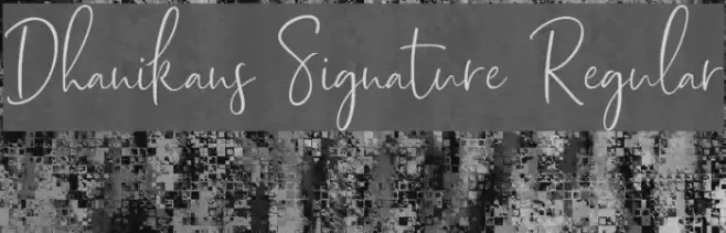 Dhanikans Signature Regular Font examples