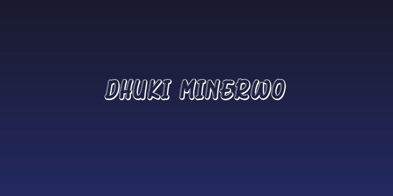 Dhuki Minerwo Social Header
