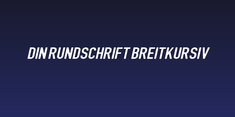 DIN Rundschrift BreitKursiv Social Header