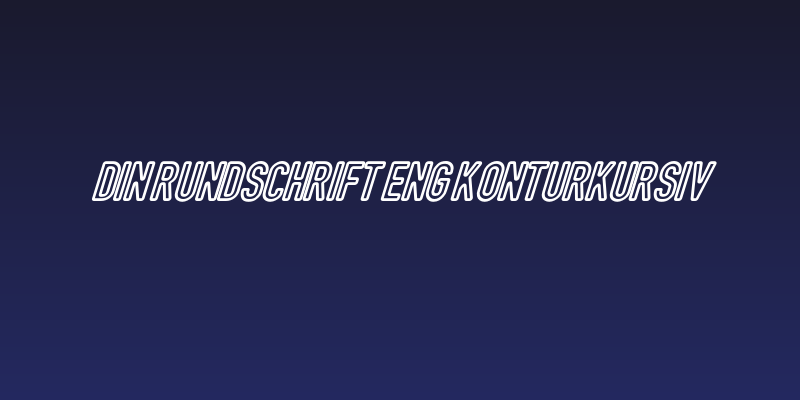 DIN Rundschrift Eng KonturKursiv Social Header