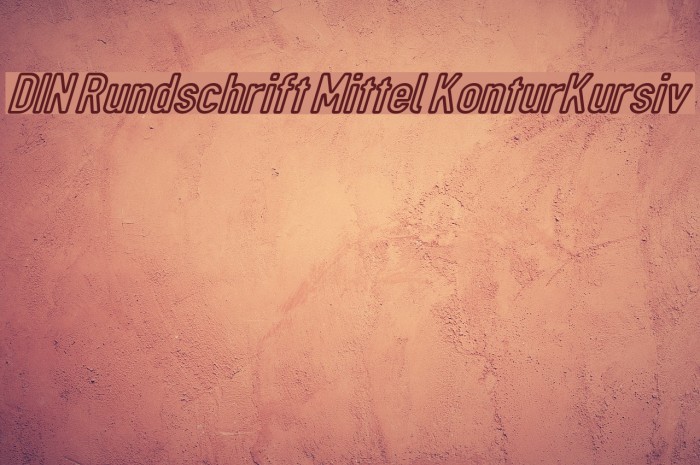 DIN Rundschrift Mittel KonturKursiv Font examples
