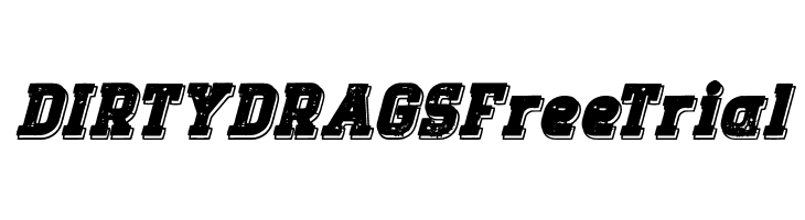 DIRTY DRAGS Free Trial  font caratteri gratis