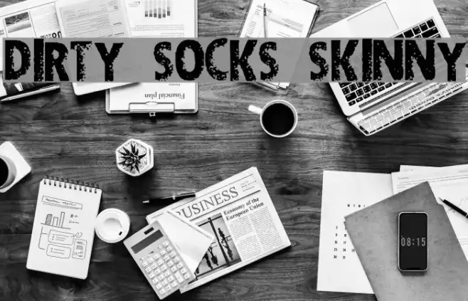 DIRTY SOCKS SKINNY Example 1