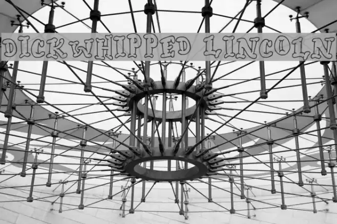 Dickwhipped Lincoln Font examples