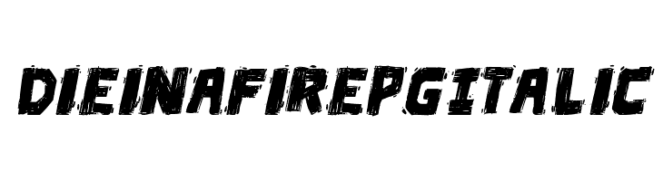 Die in a fire PG Italic  لخطوط تنزيل