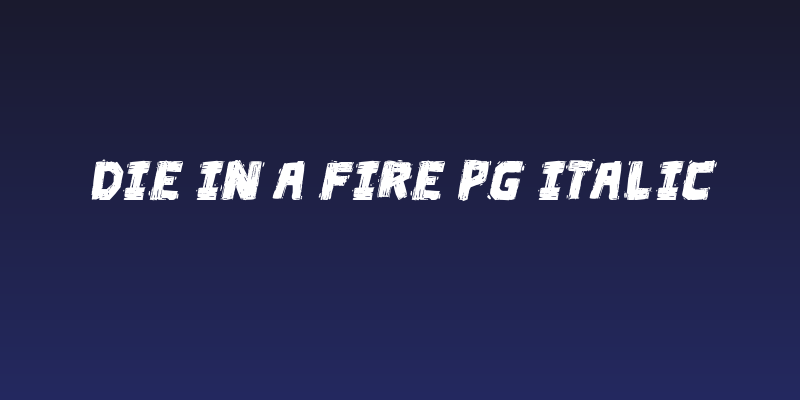 Die in a fire PG Italic Social Header