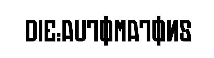 Die:Automatons  नि: शुल्क फ़ॉन्ट्स डाउनलोड