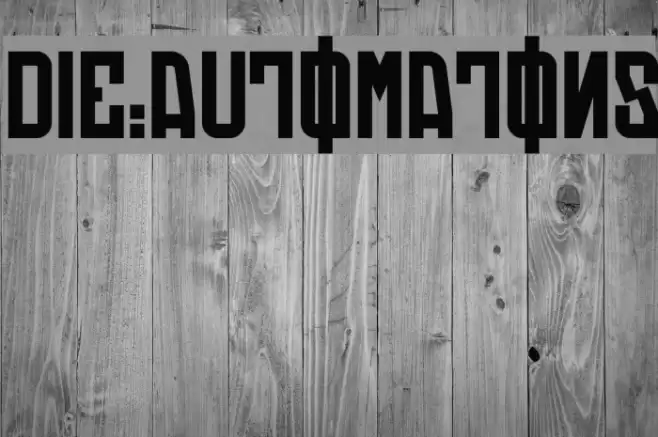 Die:Automatons Font examples