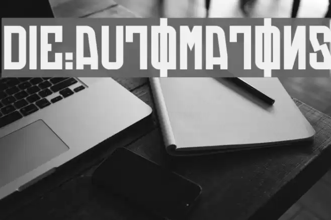 Die:Automatons Font examples