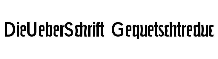 DieUeberSchrift-Gequetschtreduc  baixar fontes gratis