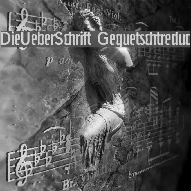 DieUeberSchrift-Gequetschtreduc Font examples