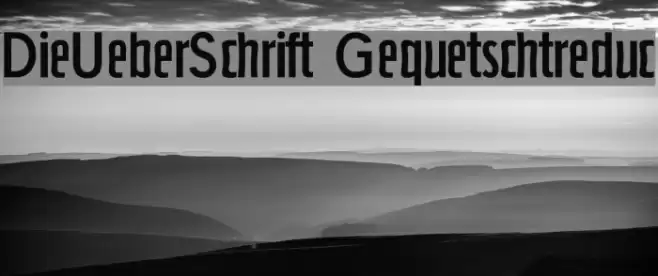DieUeberSchrift-Gequetschtreduc Font examples