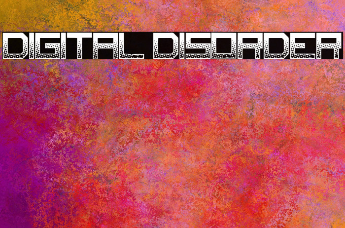 Digital Disorder Font examples