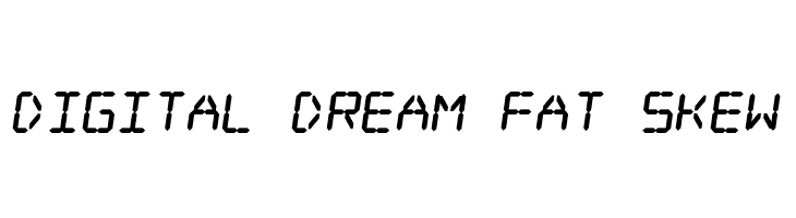 Digital dream Fat Skew  font caratteri gratis