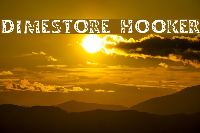 Dimestore Hooker Font examples