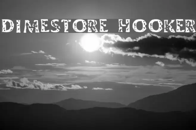 Dimestore Hooker Font examples