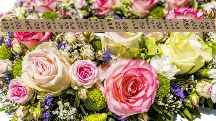Din Kursivschrift Eng Leftalic Ghost Example 1
