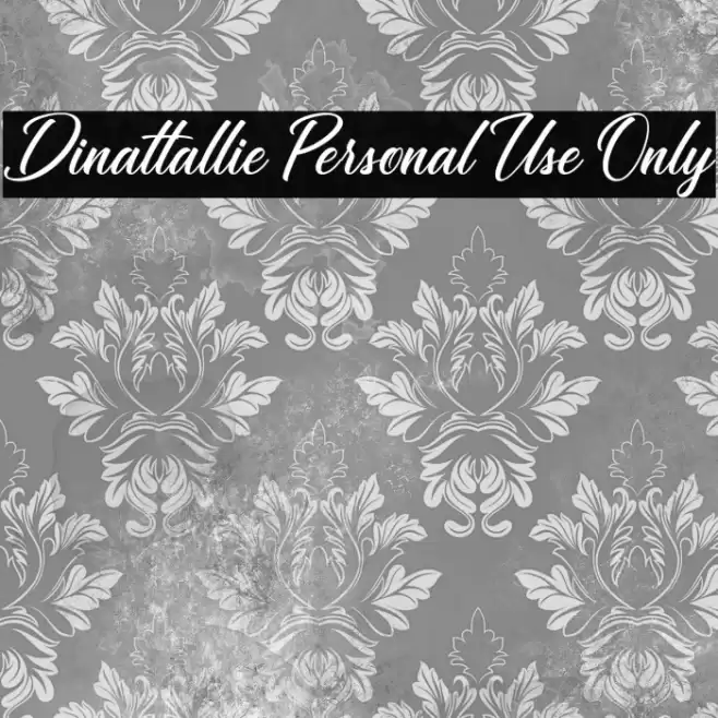Dinattallie Personal Use Only Font examples