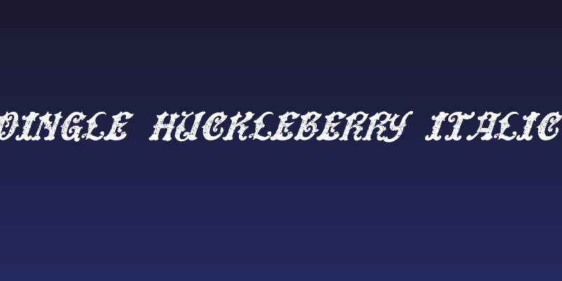 DinglE HuckleberrY Italic Social Header