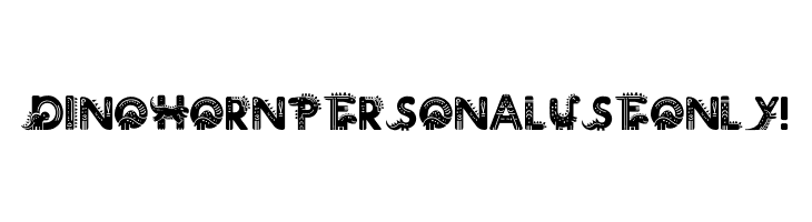 Dino Horn PERSONAL USE ONLY!  Frei Schriftart Herunterladen