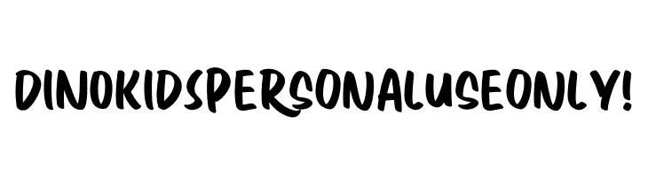 Dinokids PERSONAL USE ONLY! Шрифта