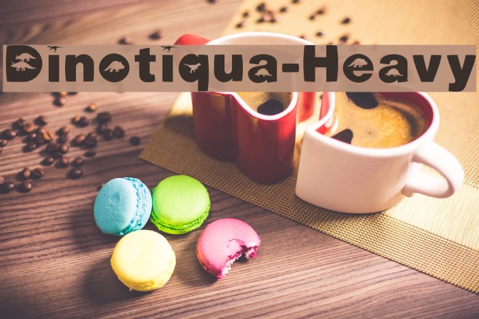 Dinotiqua-Heavy Font examples