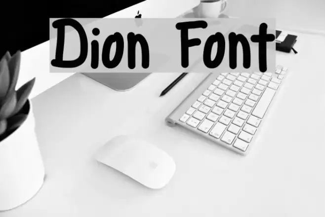 Dion Font examples