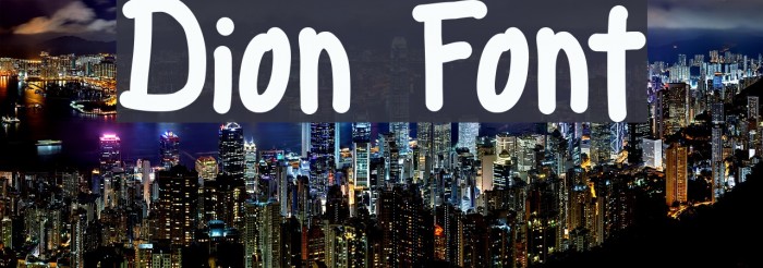 Dion Font examples