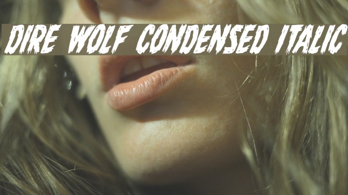 Dire Wolf Condensed Italic Font examples