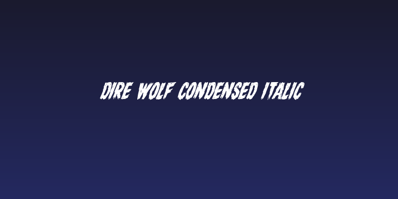 Dire Wolf Condensed Italic Social Header