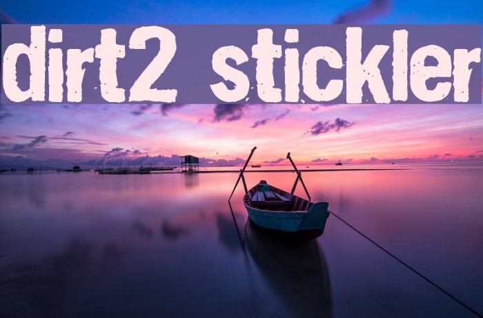 Dirt2 Stickler Font examples
