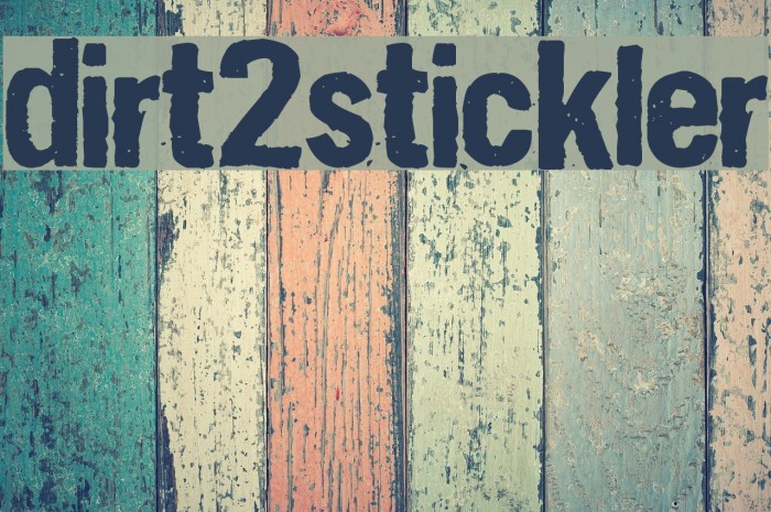 Dirt2Stickler Font examples