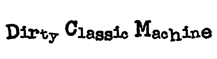 Dirty Classic Machine Font