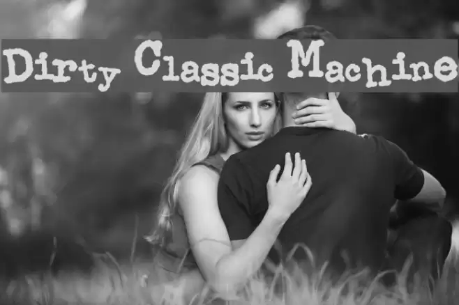 Dirty Classic Machine Font examples
