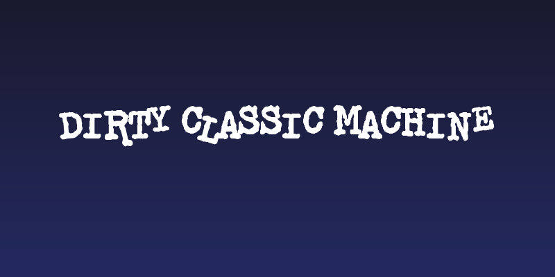 Dirty Classic Machine Social Header