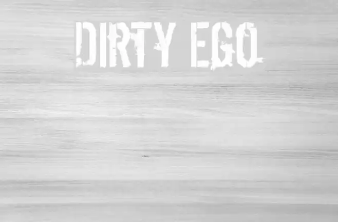 Dirty Ego Font examples