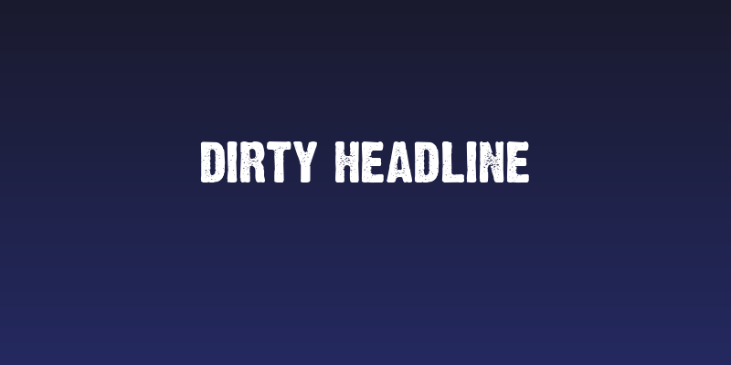Dirty Headline Social Header
