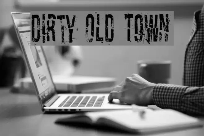 Dirty Old Town Font examples