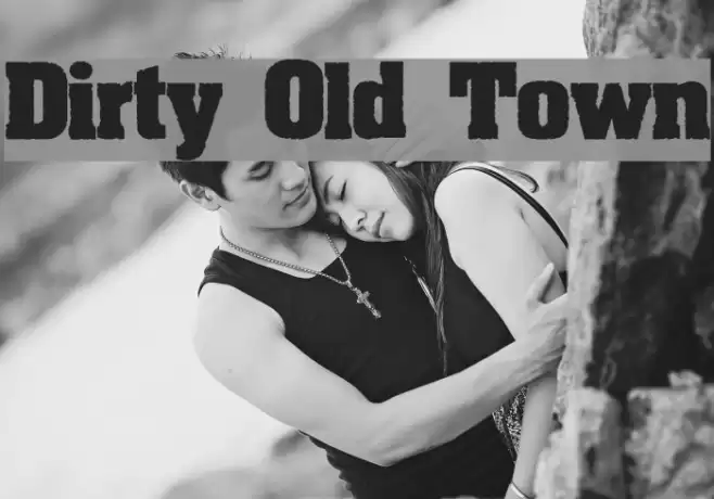 Dirty Old Town Font examples