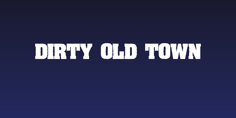 Dirty Old Town Social Header