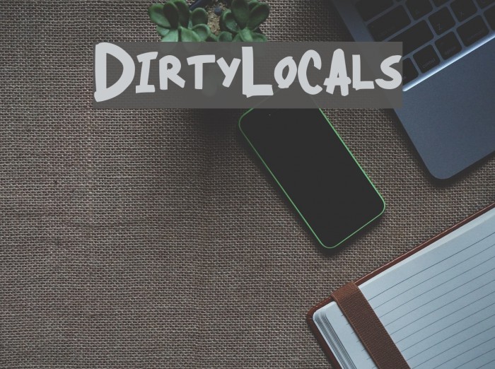 DirtyLocals Font examples