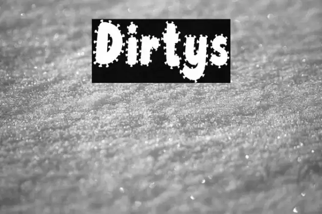 Dirtys Font examples