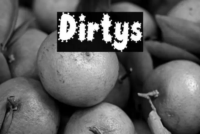 Dirtys Font examples
