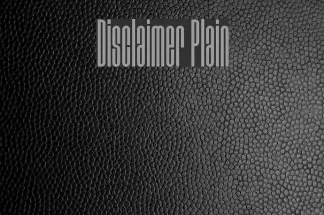 Disclaimer Plain Font examples