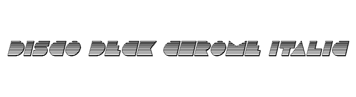 Disco Deck Chrome Italic  les polices de caractères gratuit tlcharger