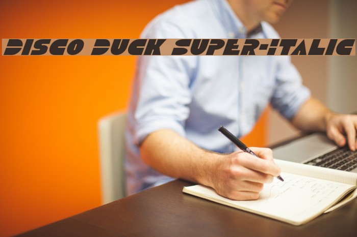 Disco Duck Super-Italic Font examples