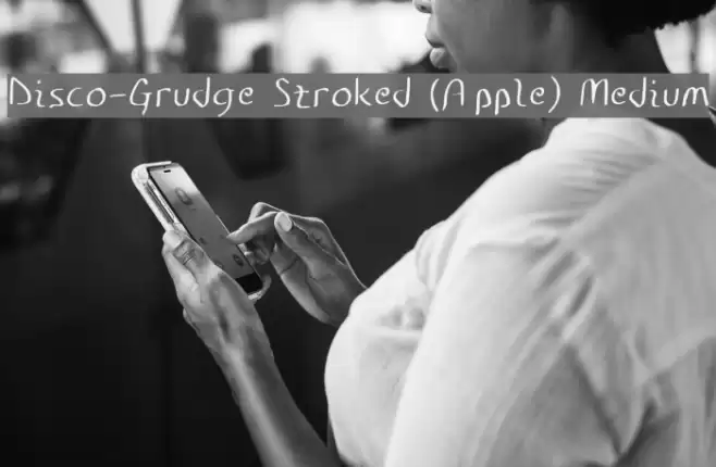 Disco-Grudge Stroked (Apple) Medium フォント examples