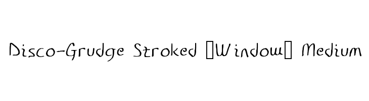 Disco-Grudge Stroked [Window] Medium  नि: शुल्क फ़ॉन्ट्स डाउनलोड